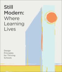 Book Cover for Still Modern: Where Learning Lives by Laura Moore