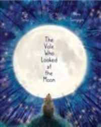 Book Cover for The Vole Who Looked at the Moon by Mila Teras