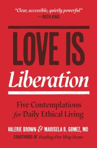 Book Cover for Love Is Liberation by Valerie Brown, Marisela B Gomez