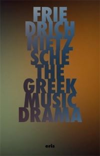 Book Cover for The Greek Music Drama by Friedrich Wilhelm Nietzsche