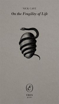 Book Cover for On the Fragility of Life by Nick Cave
