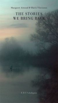 Book Cover for The Stories We Bring Back by Margaret Atwood
