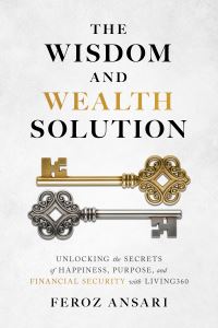 Book Cover for The Wisdom and Wealth Solution by Feroz Ansari