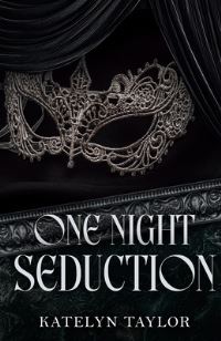 Book Cover for One Night Seduction by Katelyn Taylor