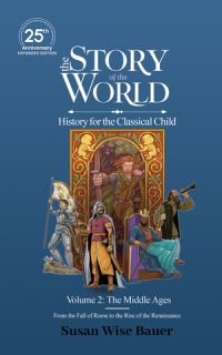 Book Cover for The Story of the World, Volume 2: The Middle Ages. From the Fall of Rome to the Rise of the Renaissance by Susan Wise Bauer