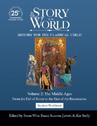 Book Cover for Student Workbook to The Story of the World, Vol. 2: The Middle Ages, 25th Anniversary Expanded Edition by Susan Wise Bauer