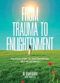 Book Cover for From Trauma to Enlightenment by Dr Alman