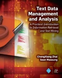 Book Cover for Text Data Management and Analysis by ChengXiang Zhai, Sean Massung