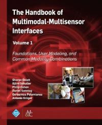 Book Cover for The Handbook of Multimodal-Multisensor Interfaces by Sharon Oviatt, Bjorn Schuller, Philip R Cohen, Daniel Sonntag, Gerasimos Potamianos, Antonio Krüger, Association for Computing Machinery