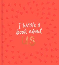 Book Cover for I Wrote a Book About Us by M H Clark
