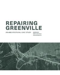 Book Cover for Repairing Greenville by Mark Donohue, Alia Brookshire