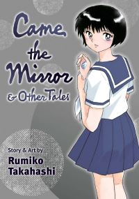 Book Cover for Came the Mirror & Other Tales by Rumiko Takahashi