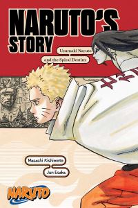 Book Cover for Uzumaki Naruto and the Spiral Destiny by Jun Esaka, Masashi Kishimoto