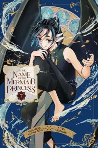 Book Cover for In the Name of the Mermaid Princess. Volume 7 by Yoshino Fumikawa
