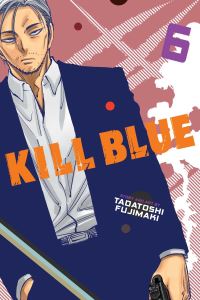 Book Cover for Kill Blue. Vol. 6 by Tadatoshi Fujimaki