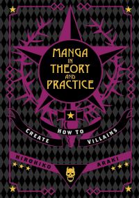 Book Cover for Manga in Theory and Practice. How to Create Villains by Hirohiko Araki