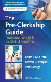 Book Cover for The Pre-Clerkship Guide by Adam E M Eltorai, Steven Rougas, Paul George