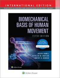 Book Cover for Biomechanical Basis of Human Movement by Joseph Hamill, Kathleen Knutzen, Timothy R Derrick