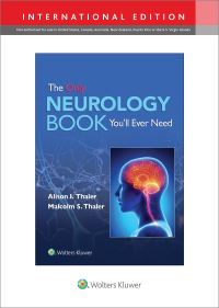 Book Cover for The Only Neurology Book You'll Ever Need by Alison I Thaler, Malcolm S Thaler