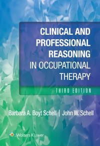 Book Cover for Clinical and Professional Reasoning in Occupational Therapy by Barbara A Boyt Schell, John W Schell