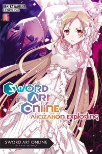 Book Cover for Sword Art Online. Volume 16 Alicization Exploding by Reki Kawahara