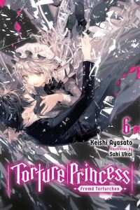 Book Cover for Torture Princess. 6 by Keishi Ayasato