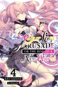 Book Cover for Our Last Crusade, or, The Rise of a New World. 4 by Kei Sazane