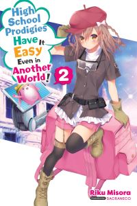 Book Cover for High School Prodigies Have It Easy Even in Another World! 2 by Riku Misora