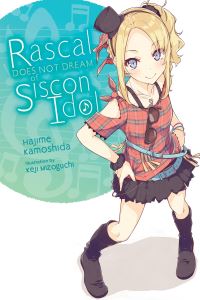 Book Cover for Rascal Does Not Dream of Siscon Idol by Hajime Kamoshida