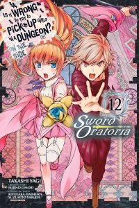 Book Cover for Is It Wrong to Try to Pick Up Girls in a Dungeon? On the Side, Sword Oratoria. 12 by Fujino Omori
