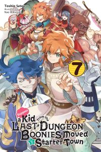 Book Cover for Suppose a Kid from the Last Dungeon Boonies Moved to a Starter Town. 7 by Toshio Satou