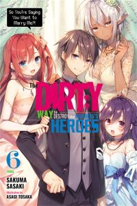 Book Cover for The Dirty Way to Destroy the Goddess's Hero. 6 by Sakuma Sasaki