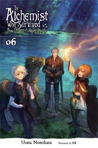 Book Cover for The Alchemist Who Survived Now Dreams of a Quiet City Life. 06 by Usata Nonohara