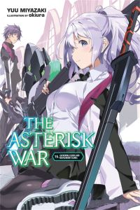 Book Cover for The Asterisk War. 15 Gathering Clouds and Resplendent Flames by Yuu Miyazaki