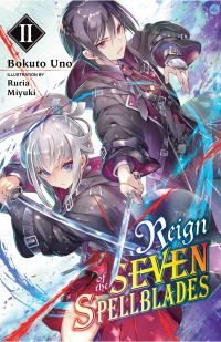 Book Cover for Reign of the Seven Spellblades. II by Bokuto Uno