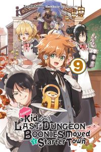 Book Cover for Suppose a Kid from the Last Dungeon Boonies Moved to a Starter Town. 9 by Toshio Satou