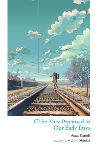 Book Cover for The Place Promised in Our Early Days by Arata Kanoh, Makoto Shinkai
