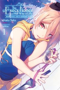 Book Cover for The Executioner and Her Way of Life. 1. Thus She Is Reborn by Mato Sato
