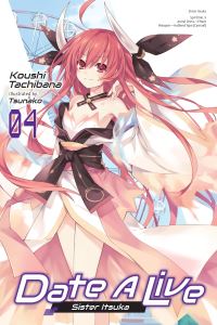 Book Cover for Date a Live. 04 Sister Itsuka by Koushi Tachibana