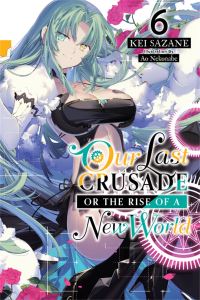 Book Cover for Our Last Crusade or the Rise of a New World. 6 by Kei Sazane