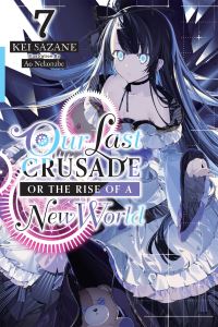 Book Cover for Our Last Crusade, or, The Rise of a New World. 7 by Kei Sazane