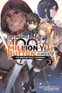 Book Cover for I Kept Pressing the 100-Million-Year Button and Came Out on Top. Vol. 3 by Shuichi Tsukishima