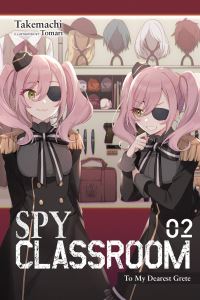 Book Cover for Spy Classroom. 02 To My Dearest Grete by Takemachi