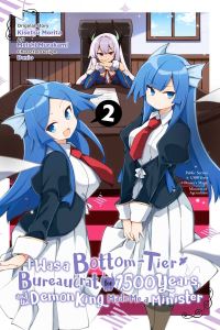 Book Cover for I Was a Bottom-Tier Bureaucrat for 1,500 Years, and the Demon King Made Me a Minister. Vol. 2 by Kisetsu Morita, Meishi Murakami