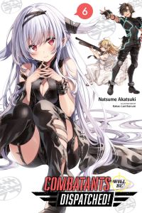 Book Cover for Combatants Will Be Dispatched!. Volume 6 by Natsume Akatsuki