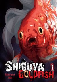 Book Cover for Shibuya Goldfish. 1 by Hiroumi Aoi