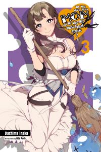 Book Cover for Do You Love Your Mom and Her Two-Hit Multi-Target Attacks?. Volume 3 by Dachima Inaka