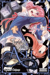 Book Cover for Though You May Burn to Ash. Vol. 4 by Kakashi Oniyazu