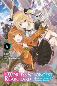 Book Cover for The World's Strongest Rearguard. 6 by Tôwa