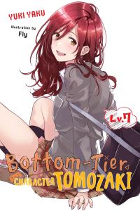Book Cover for Bottom-Tier Character Tomozaki. Lv. 7 by Yuki Yaku